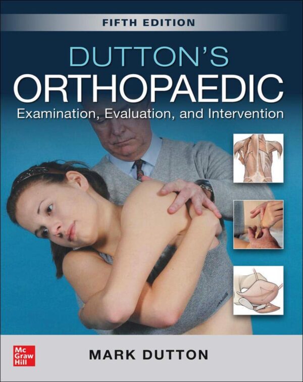 Dutton's Orthopaedic: Examination, Evaluation and Intervention - 5th Edition