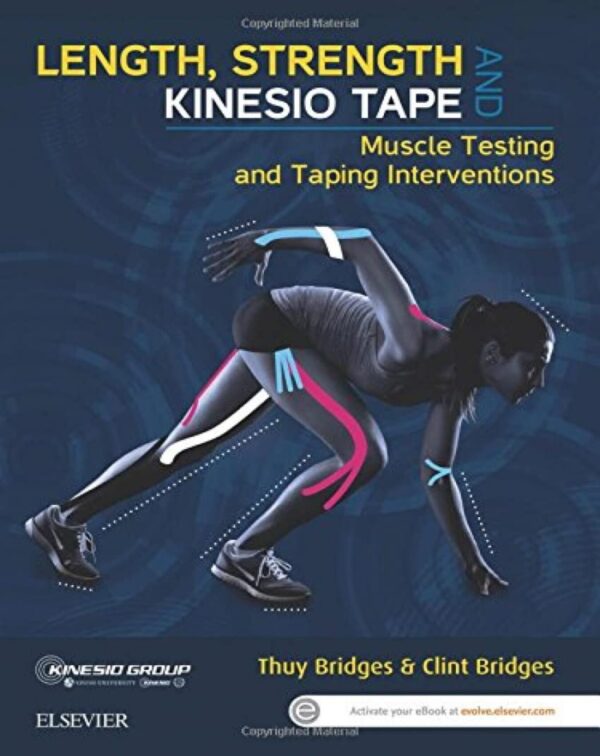 Length, Strength and Kinesio Tape: Muscle Testing and Taping Interventions - 1st Edition