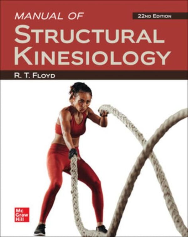 Manual of Structural Kinesiology - 22nd Edition