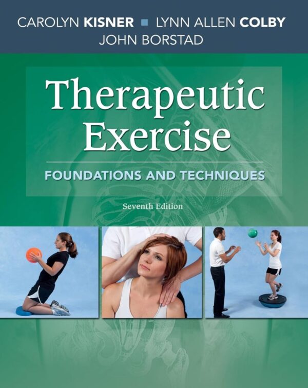 Therapeutic Exercise: Foundations and Techniques - 7th Edition