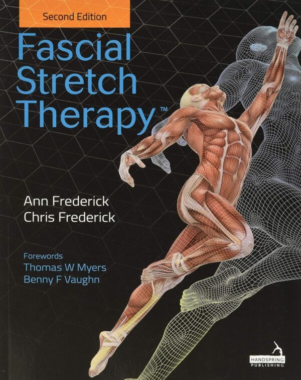 Fascial Stretch Therapy - 2nd Edition