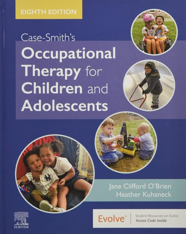 Case-Smith's Occupational Therapy for Children and Adolescents - 8th Edition